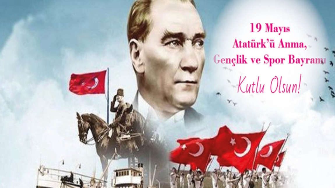 19 Mayıs Atatürk'ü Anma, Gençlik ve Spor Bayramı